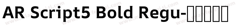 AR Script5 Bold Regu字体转换